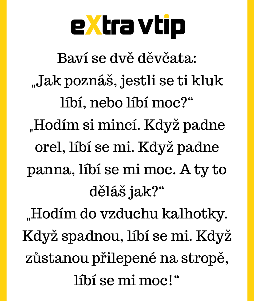 Když nestačí mince, nastupují kalhotky!