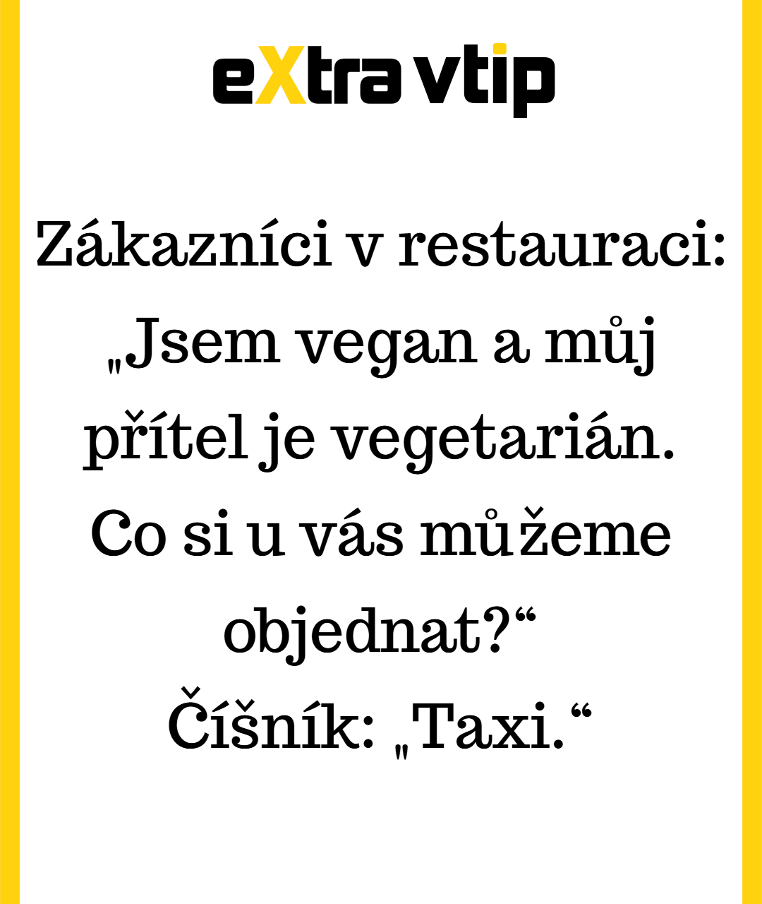 Když si vegan s vegetariánem objednají v restauraci a číšník servíruje realitu