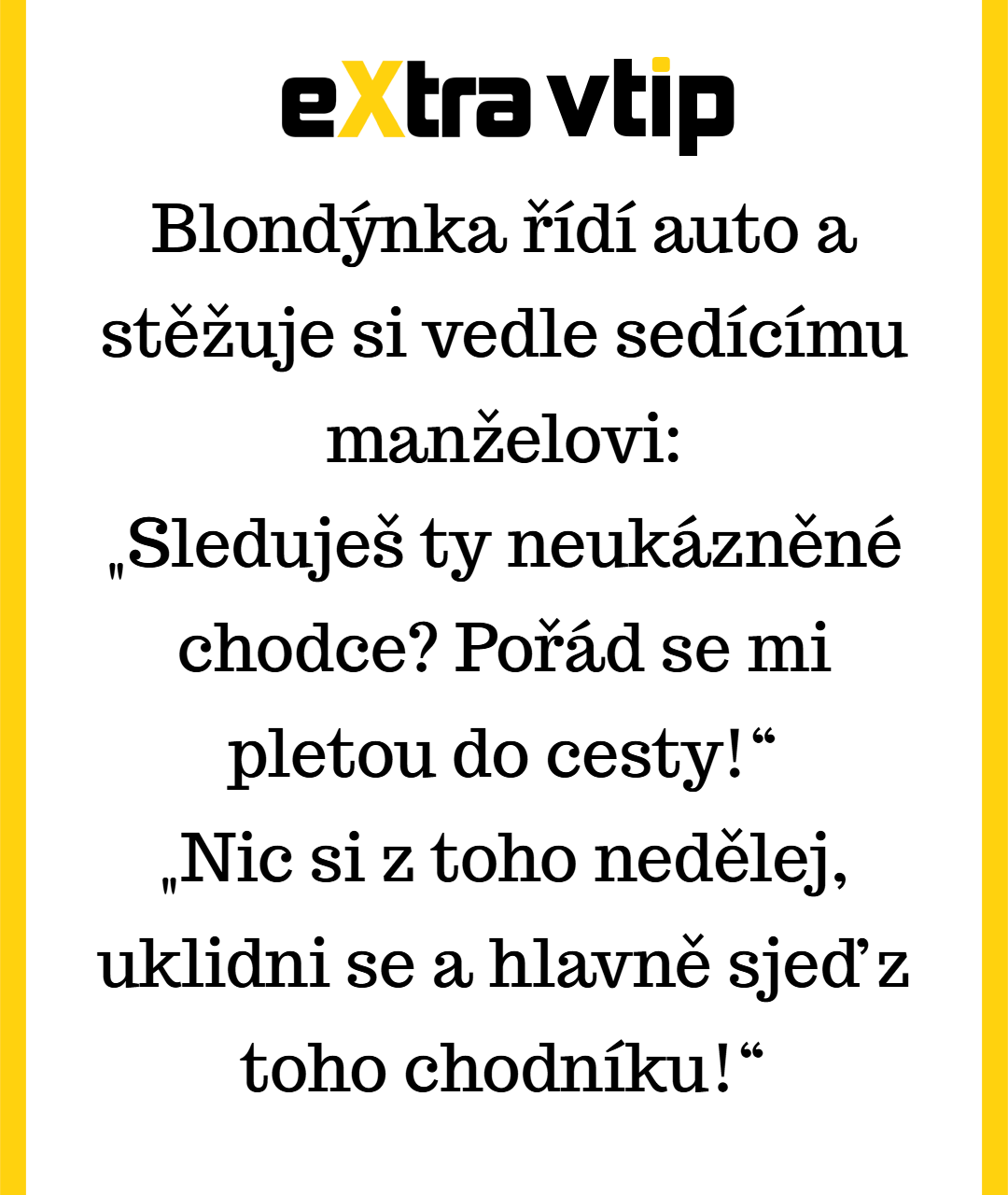 Tohle může napadnout jen blondýnu...