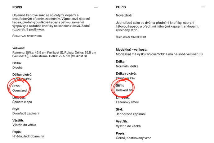 Je potřeba sledovat to i na e-shopech, vše bývá v popisu uvedeno. U oversize vám bude sedět vaše velikost, nebo i menší. 