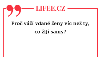 Proč vdané ženy váží víc? Díky tomuto vtipu budete mít hned jasno