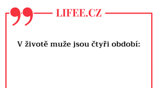 Znáte čtyři životní období muže? To poslední je vůbec nejvtipnější