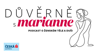 PODCAST DŮVĚRNĚ S MARIANNE #6: Vzdala jsem se kariéry