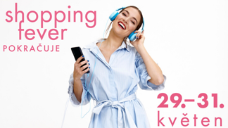 Shopping Fever pokračuje v kamených obchodech!