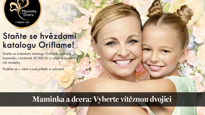 Maminka a dcera: Vyberte vítěznou dvojici Maminka a dcera: Vyberte vítěznou dvojici