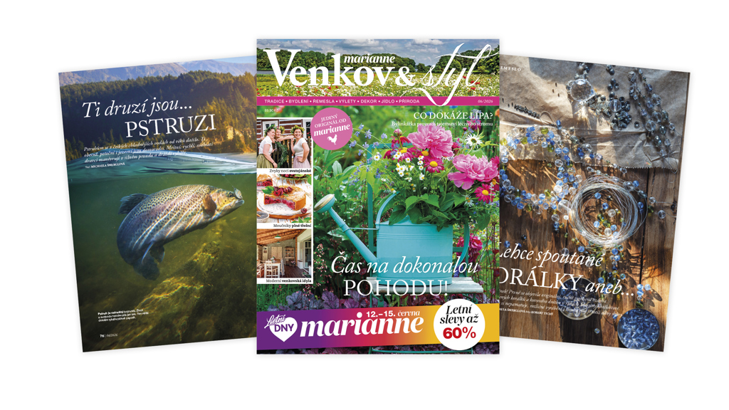 Červen klepe na dveře a... s ním časopis Marianne Venkov a styl číslo 6 Červen klepe na dveře a... s ním časopis Marianne Venkov a styl číslo 6