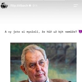 Možná kandidatura Miloše Zemana na prezidenta pobavila novináře Filipa Titlbacha.