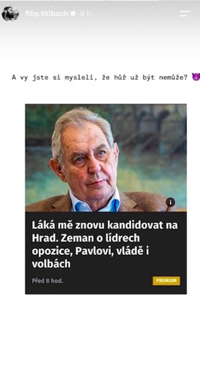 Možná kandidatura Miloše Zemana na prezidenta pobavila novináře Filipa Titlbacha.