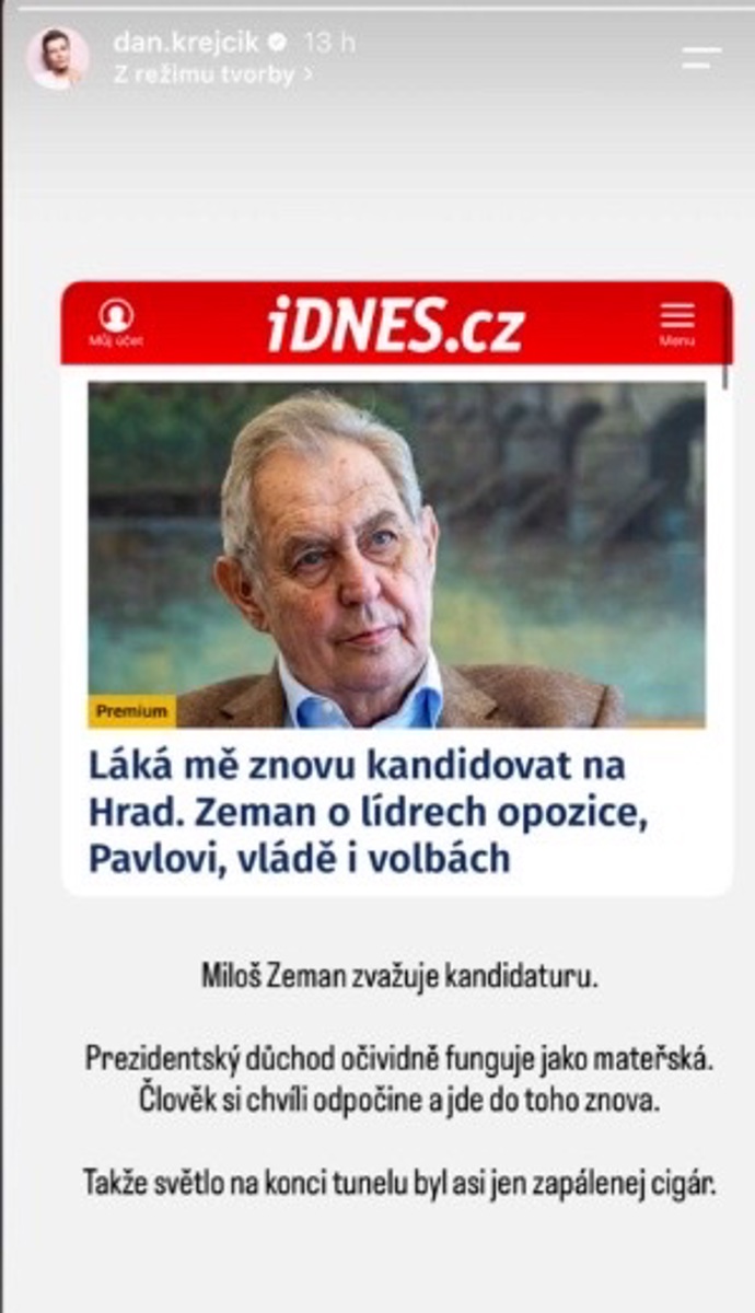 Herec Dan Krejčík přirovnal prezidentský důchod k mateřství.