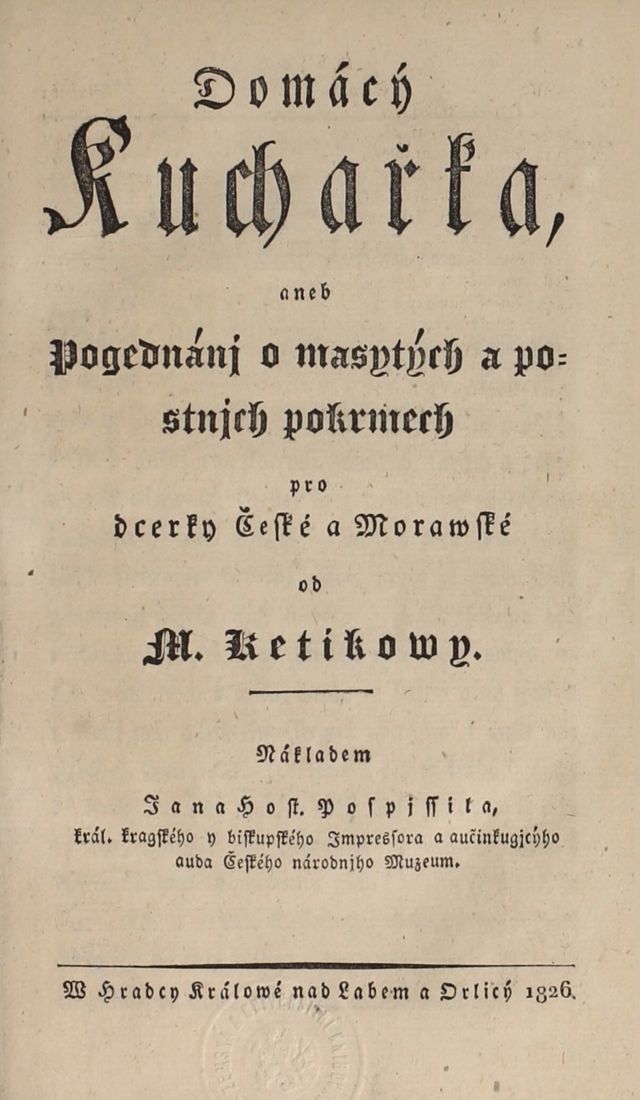 Podle receptů Magdaleny Dobromily Rettigové vaříme dodnes. Její kuchařka ale měla ženy naučit mateřský jazyk Podle receptů Magdaleny Dobromily Rettigové vaříme dodnes. Její kuchařka ale měla ženy naučit mateřský jazyk
