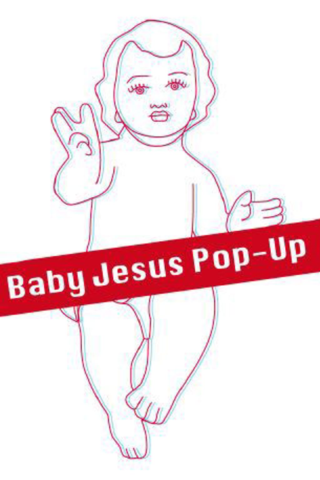 Baby Jesus Pop-Up Baby Jesus Pop-Up