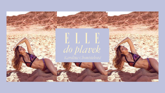 ELLE do plavek: Karolína Chomisteková

