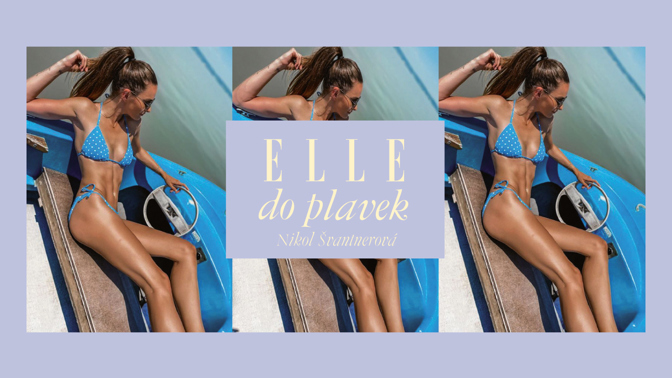 ELLE do plavek: Nikol Švantnerová
