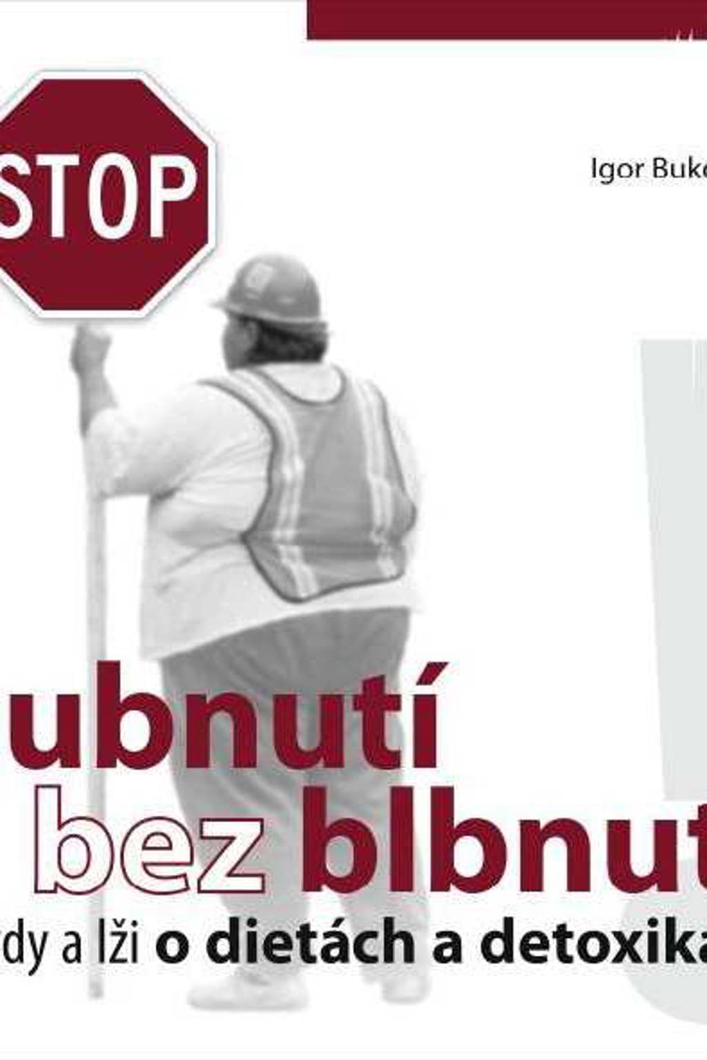 Hubnutí bez blbnutí