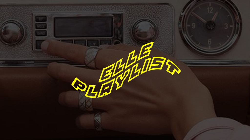 ELLE playlist ELLE playlist