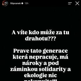 Filip Vaněk viní z drahoty mladou generaci, která podle něj nepracuje.